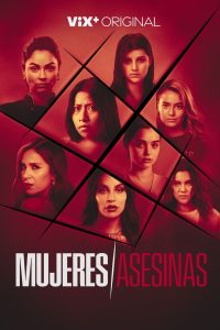 Mujeres Asesinas: Season 1